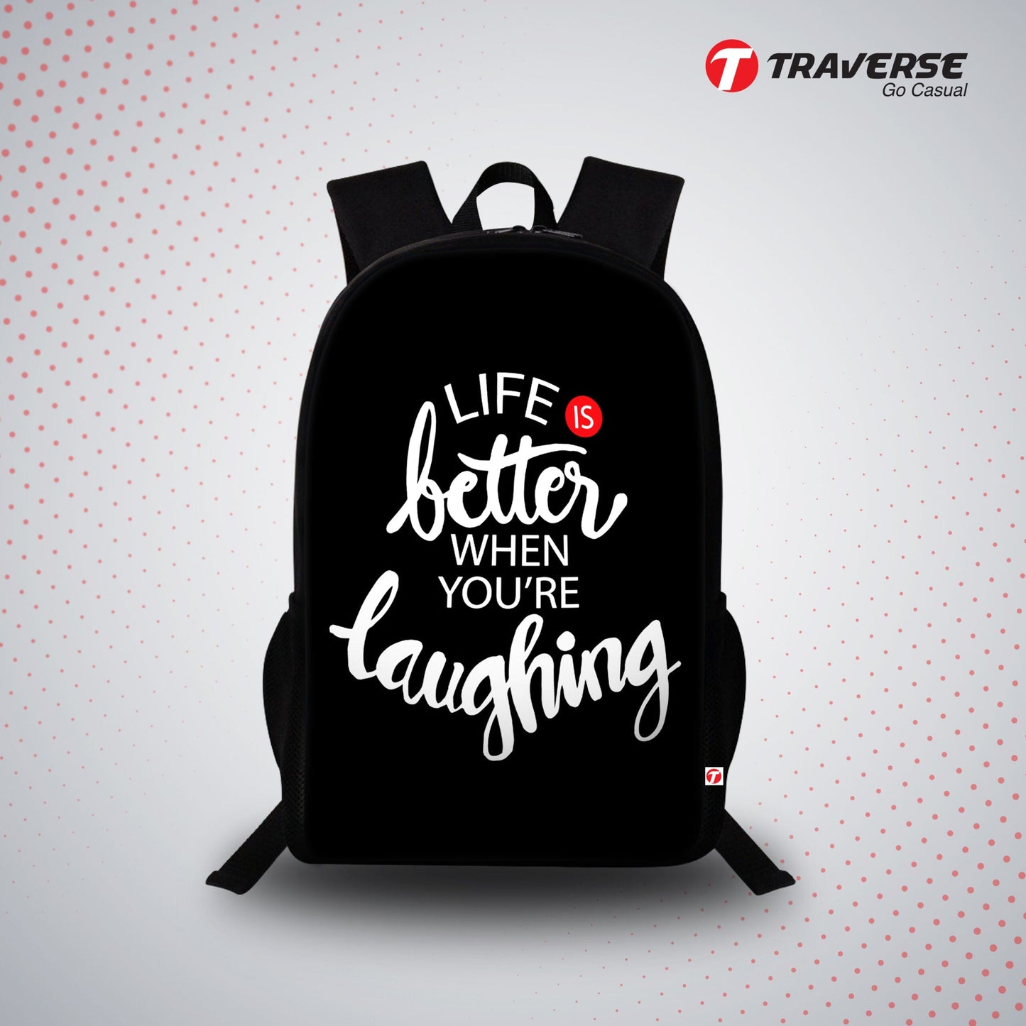 Life is better when you are Laughing (Digital printed Backpack)