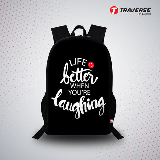 Life is better when you are Laughing (Digital printed Backpack)